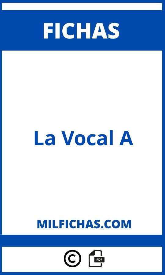 Ficha De La Vocal A